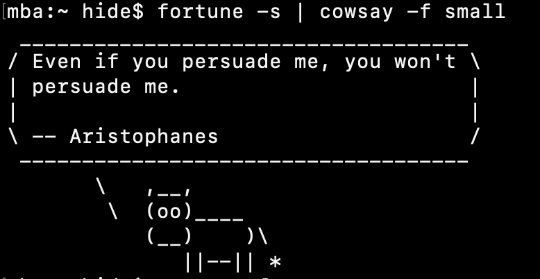 fortune -s | cowsay -f small